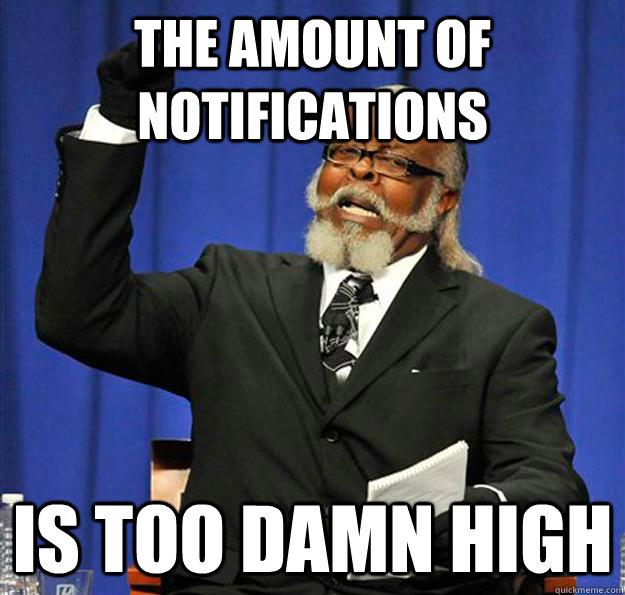 the amount of notifications Is TOO DAMN HIGH  Jimmy McMillan