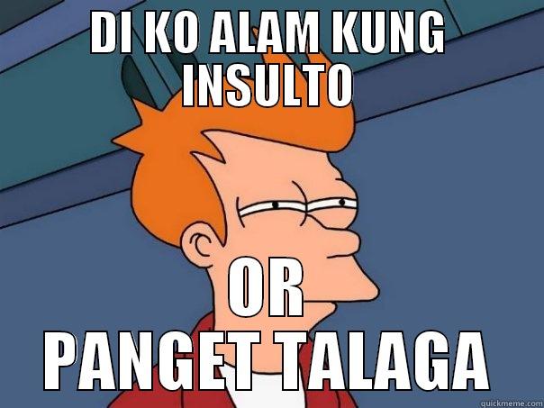 DI KO ALAM KUNG INSULTO OR PANGET TALAGA Futurama Fry