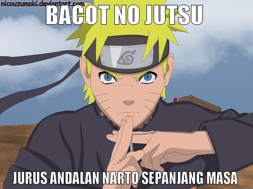 BACOT NO JUTSU JURUS ANDALAN NARTO SEPANJANG MASA Misc