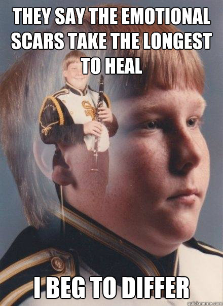 They say the emotional scars take the longest to heal I beg to differ  PTSD Clarinet Boy