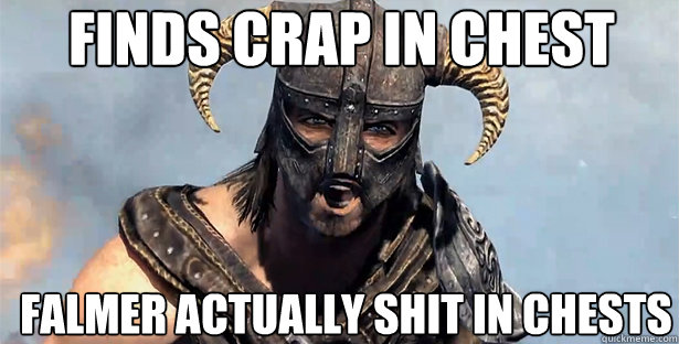 finds crap in chest falmer actually shit in chests  skyrim