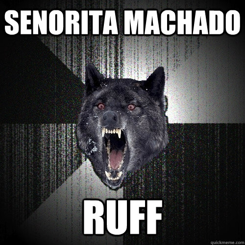 senorita machado ruff  Insanity Wolf