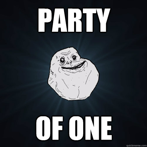 Party Of one - Party Of one  Forever Alone