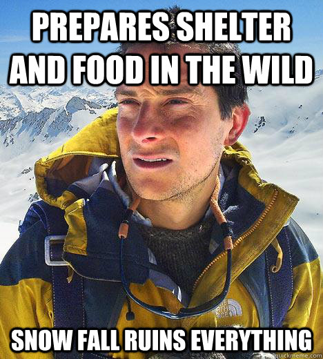 Prepares shelter and food in the wild snow fall ruins everything - Prepares shelter and food in the wild snow fall ruins everything  Bear Grylls