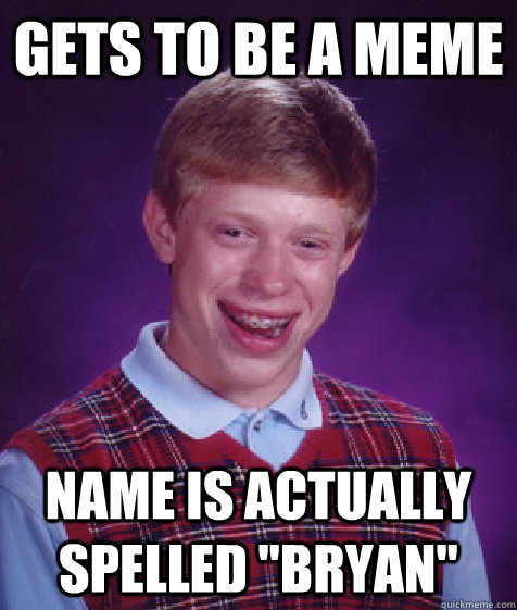 gets to be a meme name is actually spelled 