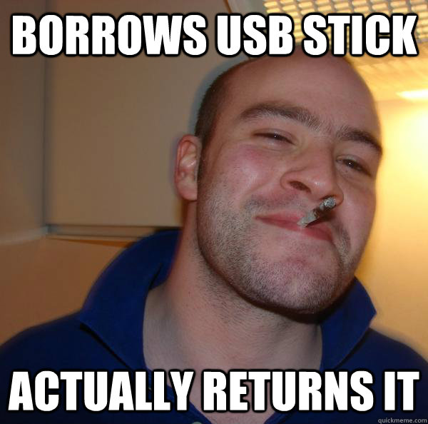 Borrows USB Stick actually returns it - Borrows USB Stick actually returns it  Misc