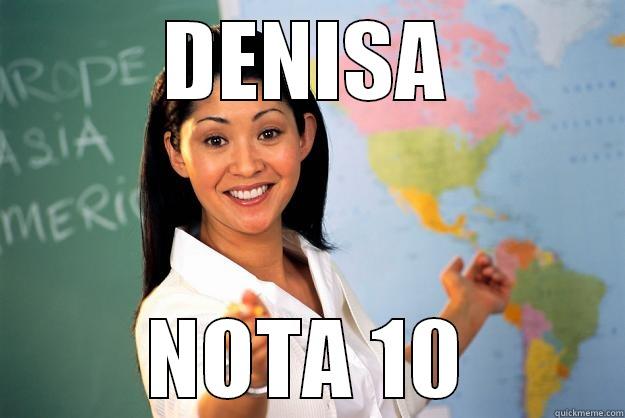 DENISA NOTA 10 Unhelpful High School Teacher