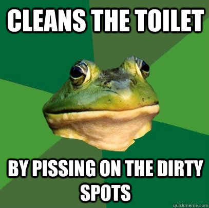 Cleans the toilet By pissing on the dirty spots - Cleans the toilet By pissing on the dirty spots  Foul Bachelor Frog