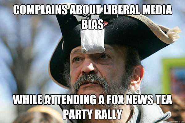 Complains About liberal media bias While attending a fox news tea party rally  Tea Party Ted