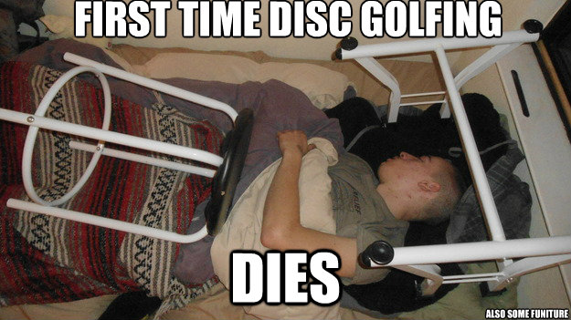 First time disc golfing dies also some funiture - First time disc golfing dies also some funiture  Misc