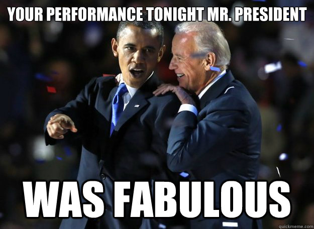 your performance tonight mr. president was fabulous - your performance tonight mr. president was fabulous  Misc