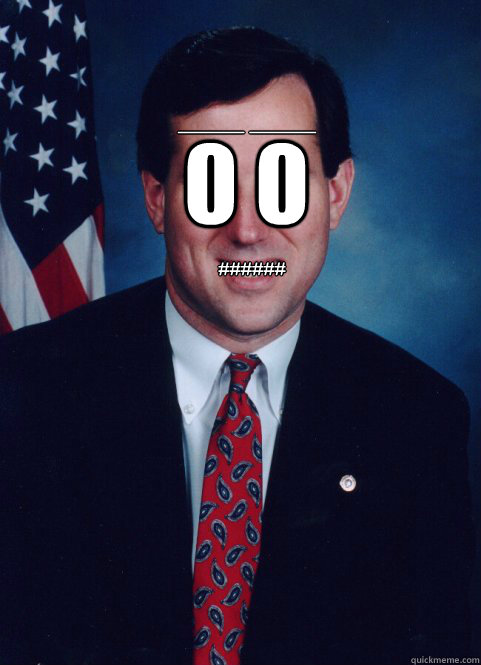 0 0  ____ ____ ######  Scumbag Santorum