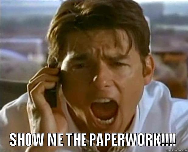  SHOW ME THE PAPERWORK!!!! Misc