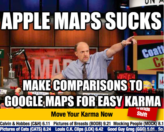 apple maps sucks make comparisons to google maps for easy karma  - apple maps sucks make comparisons to google maps for easy karma   Mad Karma with Jim Cramer