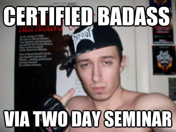 Certified Badass Via Two Day Seminar  