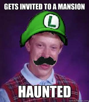 Gets invited to a mansion haunted - Gets invited to a mansion haunted  Bad Luck Luigi