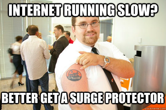 Internet running slow? Better get a surge protector  GeekSquad Gus