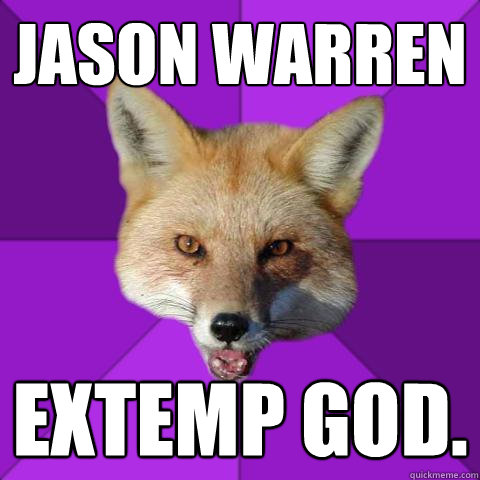 Jason Warren Extemp God.  - Jason Warren Extemp God.   Forensics Fox