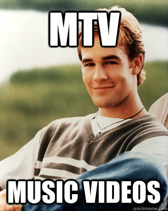 MTV Music Videos - MTV Music Videos  Late 90s kid advantages