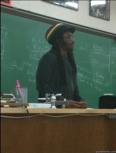   -    Rasta Science Teacher