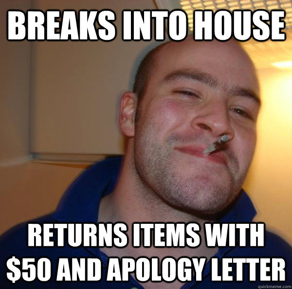 Breaks into house Returns items with $50 and apology letter - Breaks into house Returns items with $50 and apology letter  Misc