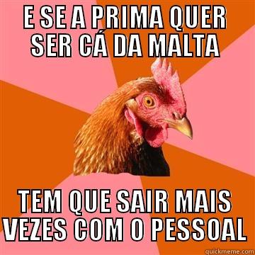 Jantares de curso... - E SE A PRIMA QUER SER CÁ DA MALTA TEM QUE SAIR MAIS VEZES COM O PESSOAL Anti-Joke Chicken