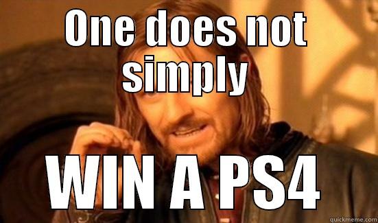 ONE DOES NOT SIMPLY WIN A PS4 Boromir