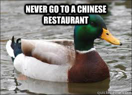 Never Go To A Chinese Restaurant   Good Advice Duck