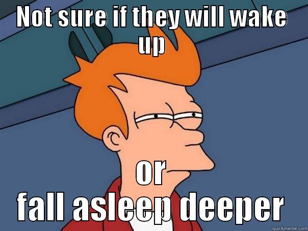 NOT SURE IF THEY WILL WAKE UP OR FALL ASLEEP DEEPER Futurama Fry