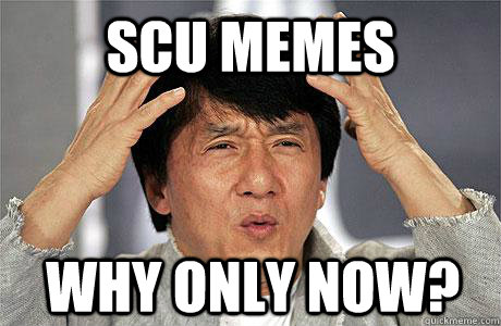 scu memes why only now?  EPIC JACKIE CHAN