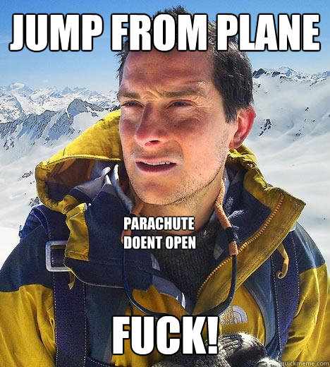 JUMP FROM PLANE FUCK! PARACHUTE DOENT OPEN - JUMP FROM PLANE FUCK! PARACHUTE DOENT OPEN  Bear Grylls