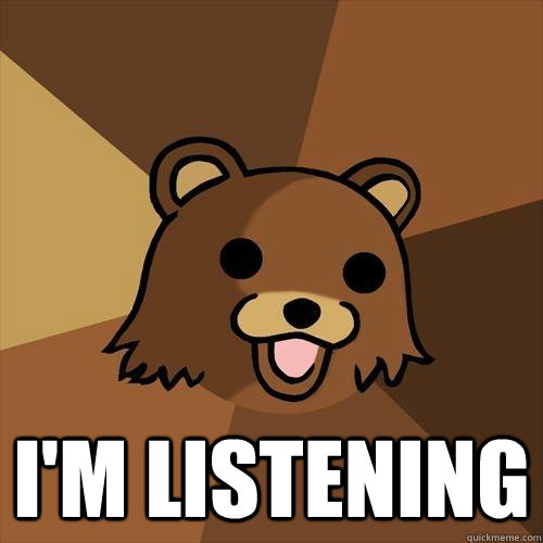  I'm listening  Pedobear