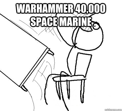 WARHAMMER 40,000 SPACE MARINE   Flip A Table