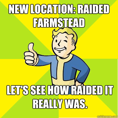 new location: Raided farmstead let's see how raided it really was.  Fallout new vegas