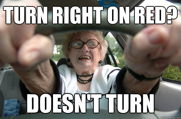 Turn Right on red? Doesn't turn  