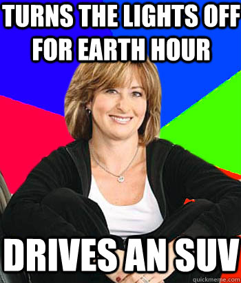 Turns the lights off for Earth Hour Drives an SUV - Turns the lights off for Earth Hour Drives an SUV  Sheltering Suburban Mom