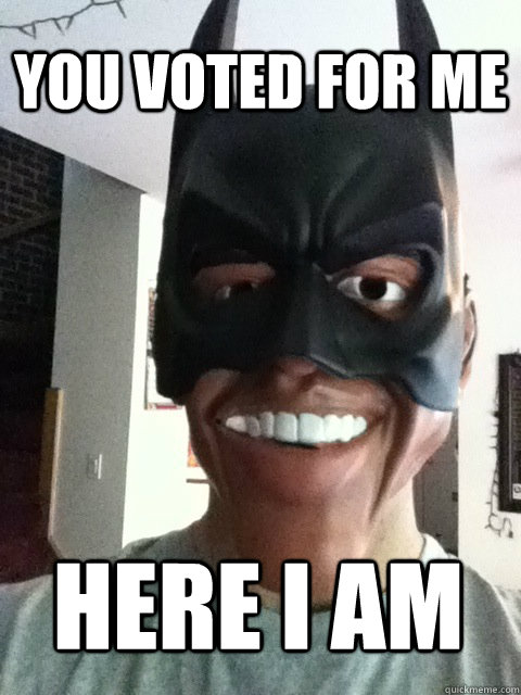 you voted for me here i am - you voted for me here i am  batbama