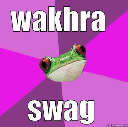 WAKHRA  SWAG Foul Bachelorette Frog