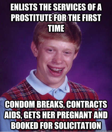 Enlists The Services Of A Prostitute For The First Time Condom Breaks Contracts Aids Gets Her 