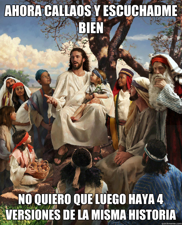 ahora callaos y escuchadme bien no quiero que luego haya 4 versiones de la misma historia - ahora callaos y escuchadme bien no quiero que luego haya 4 versiones de la misma historia  Story Time Jesus