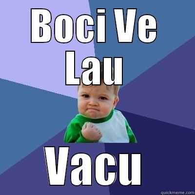 BOCI VE LAU VACU Success Kid