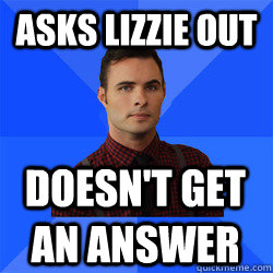 asks Lizzie out doesn't get an answer  Socially Awkward Darcy