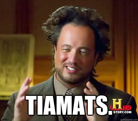  Tiamats. -  Tiamats.  Ancient Aliens