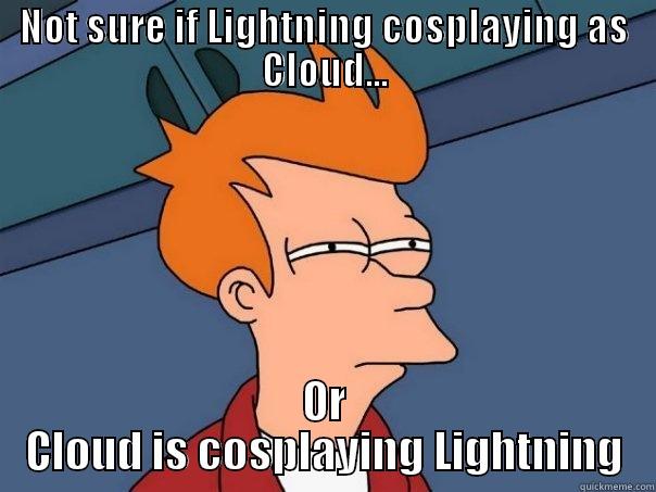 Lightning meme - NOT SURE IF LIGHTNING COSPLAYING AS CLOUD... OR CLOUD IS COSPLAYING LIGHTNING Futurama Fry