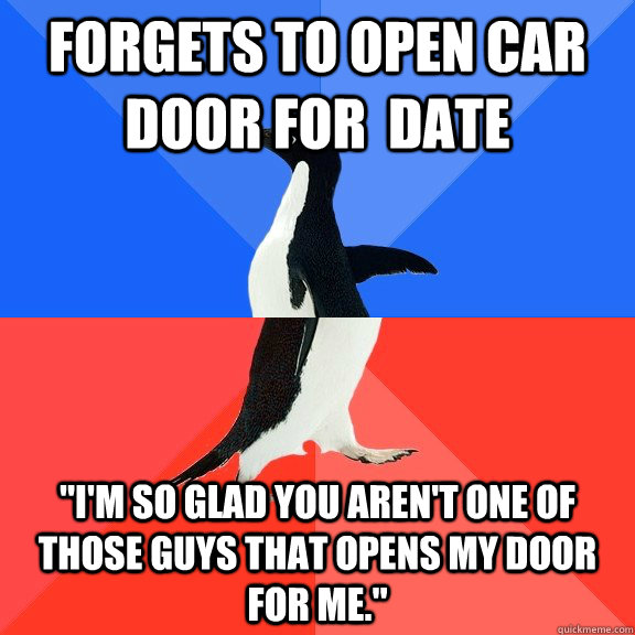 Forgets to open car door for  date 