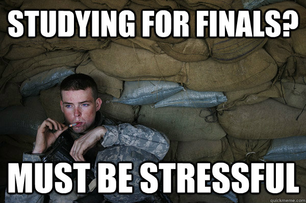 Studying for finals? Must be stressful  