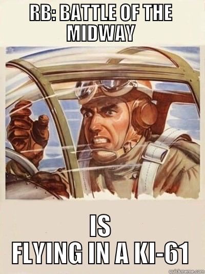 WAR THUNDER: OH S%$#! - RB: BATTLE OF THE MIDWAY IS FLYING IN A KI-61 Misc