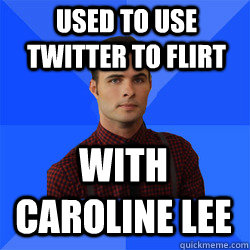 Used to use twitter to flirt with Caroline Lee - Used to use twitter to flirt with Caroline Lee  Socially Awkward Darcy