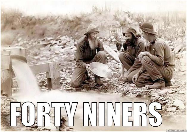  FORTY NINERS   Misc