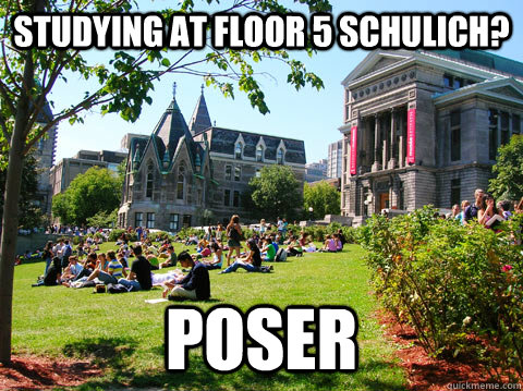 Studying at floor 5 Schulich?  poser  McGill Meme